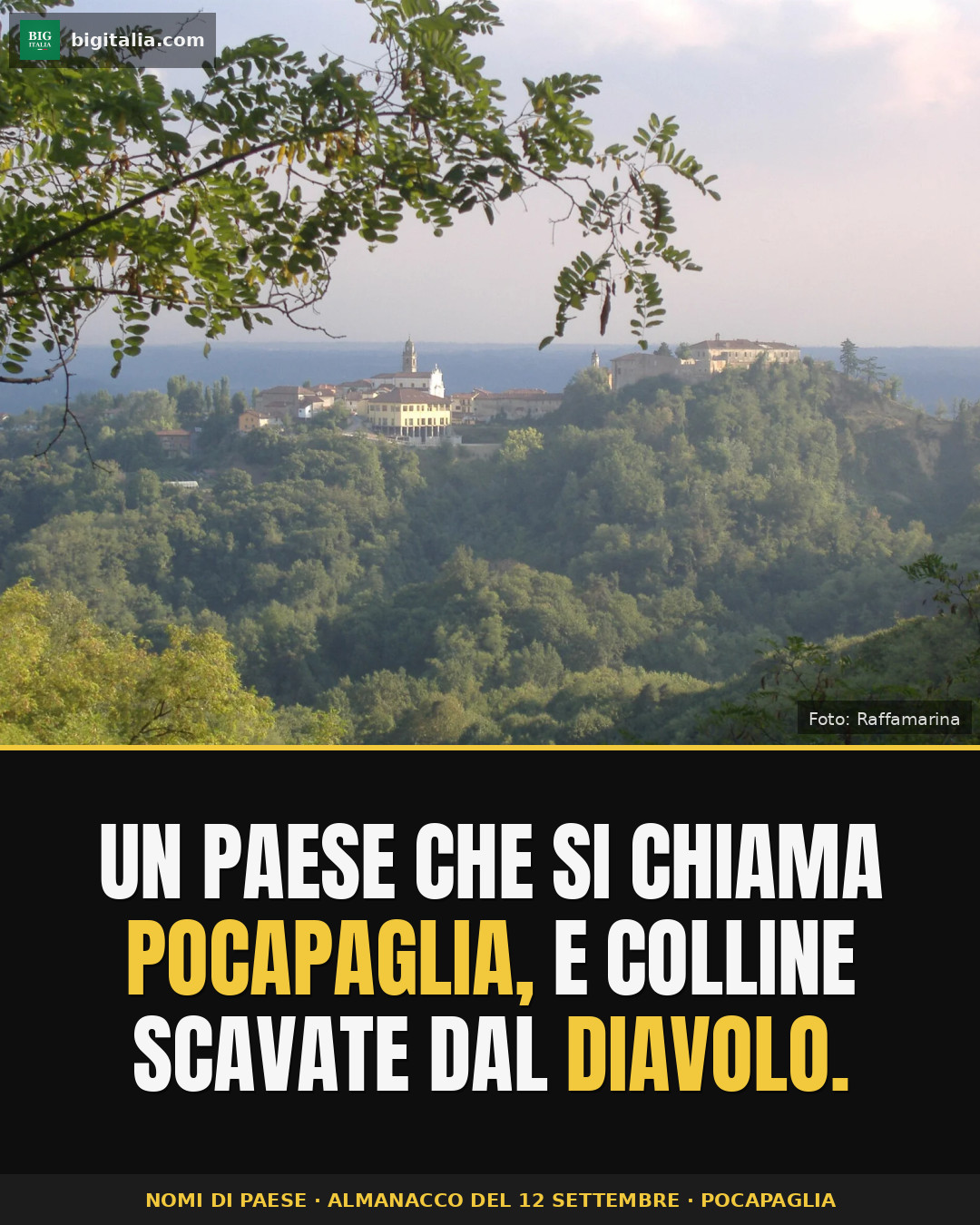 Pocapaglia: a village name that sounds like an excuse, and ravines dug by the devil
