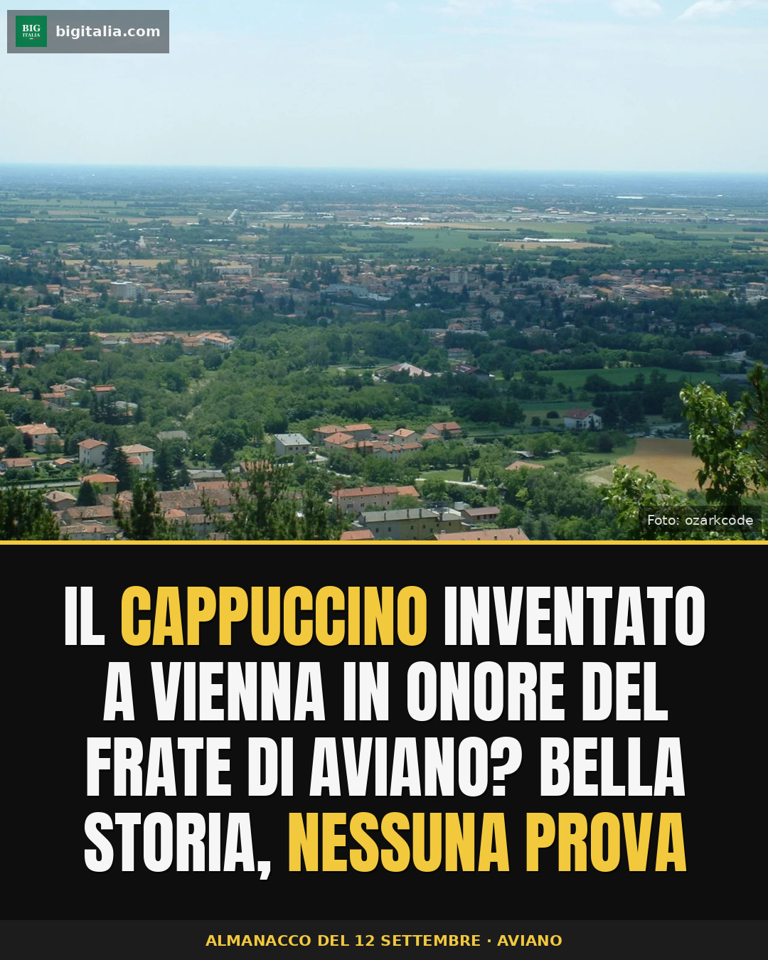 No, the cappuccino was not invented in Vienna to honour the friar from Aviano